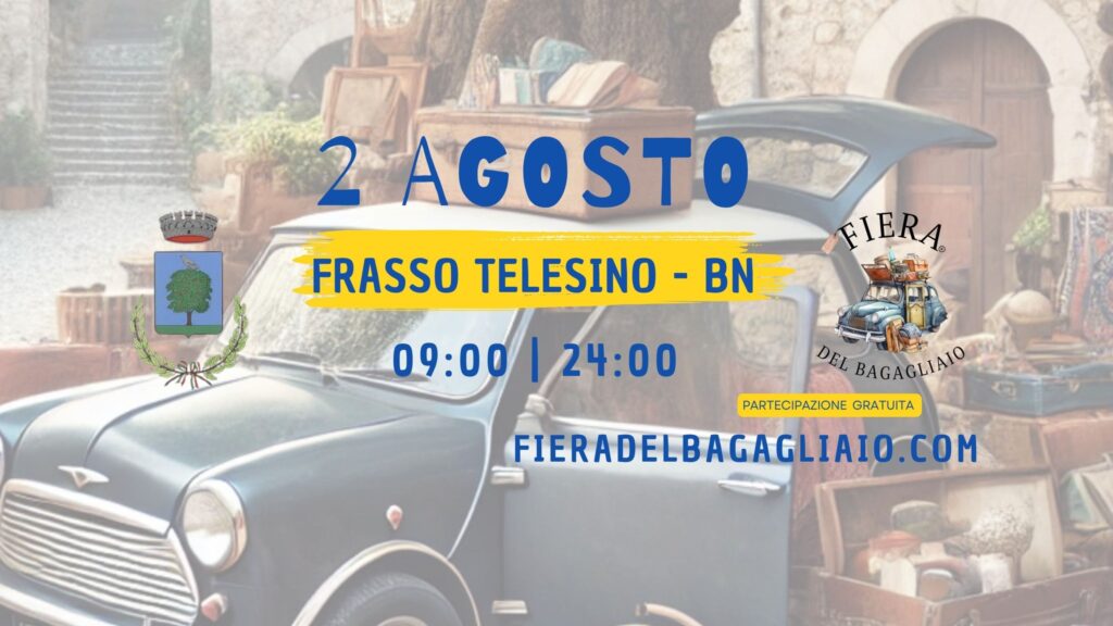 2 AGOSTO – FIERA D’AGOSTO E FIERA DEL BAGAGLIAIO